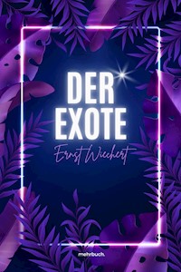 Der Exote - Ernst Wiechert - E-Book