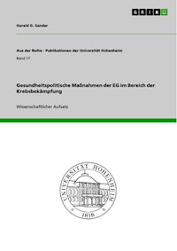 Gesundheitspolitische Maßnahmen der EG im Bereich der Krebsbekämpfung - Gerald G. Sander - E-Book