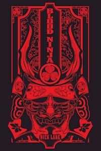 Blood Ninja - Nick Lake - E-Book