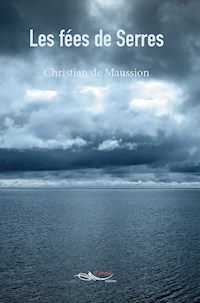 Les fées de Serres - Christian de Maussion - E-Book