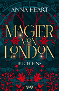 Magier von London - Buch eins - Anna Heart - E-Book