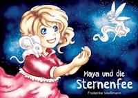Maya und die Sternenfee - Frederike Weißmann - E-Book