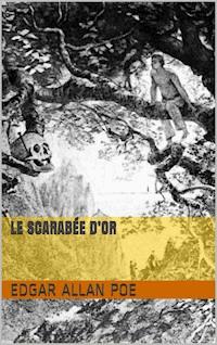 Le Scarabée d’or - Edgar Allan Poe - E-Book