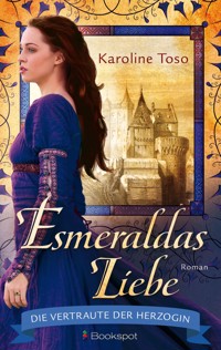 Esmeraldas Liebe - Karoline Toso - E-Book