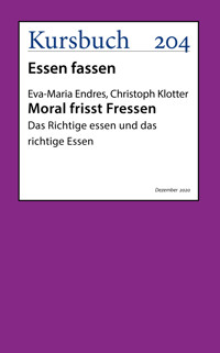 Moral frisst Fressen. - Eva-Maria Endres - E-Book