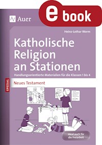 Katholische Religion an Stationen Neues Testament - Heinz-Lothar Worm - E-Book