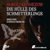 Die Hülle des Schmetterlings - Sergej Kusnezow - Hörbuch