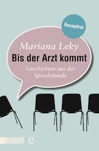 Bis der Arzt kommt - Mariana Leky - E-Book