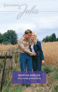 Una boda precipitada - Martha Shields - E-Book