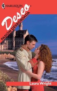 Pasión desbordada - Laura Wright - E-Book