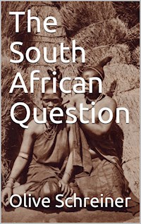 The South African Question - Olive Schreiner - E-Book