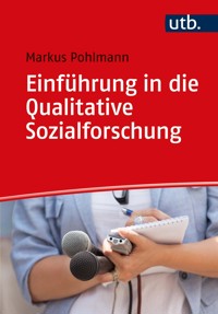 Einführung in die Qualitative Sozialforschung - Markus Pohlmann - E-Book