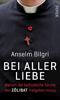 Bei aller Liebe - Anselm Bilgri - E-Book