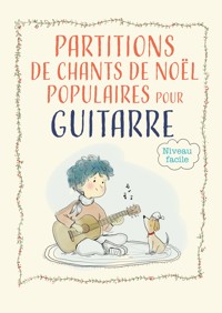 Partitions de chants de Noël populaires pour guitare - Joan Capafons Manils - E-Book