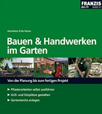 Bauen und Handwerken im Garten - Hannelore Hanus - E-Book