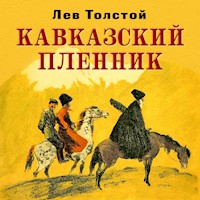 Кавказский пленник - Lev Tolstoj - Hörbuch