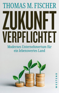 Zukunft verpflichtet - Thomas Fischer - E-Book