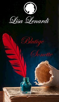Blutige Sonette - Lisa Lenardi - E-Book