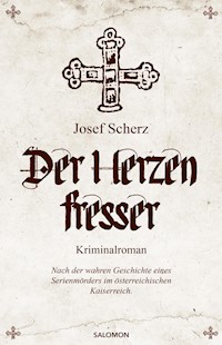 Der Herzenfresser - Josef Scherz - E-Book + Hörbuch