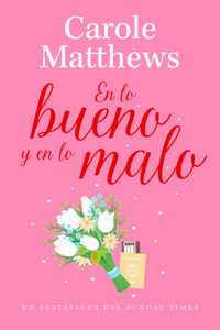 En lo bueno y en lo malo - Carole Matthews - E-Book