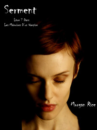 Serment (Livre 7 dans les Mémoires d'un vampire) - Morgan Rice - E-Book