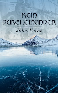 Kein Durcheinander - Jules Verne. - E-Book
