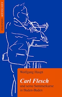 Carl Flesch - Wolfgang Haupt - E-Book