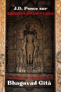 J.D. Ponce sur Krishna Dvaipayana : Une Analyse Académique de la Bhagavad-Gîtâ - J.D. Ponce - E-Book