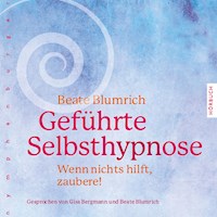 Geführte Selbsthypnose - Beate Blumrich - E-Book + Hörbuch