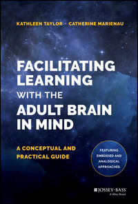 Facilitating Learning with the Adult Brain in Mind - Kathleen Taylor - E-Book