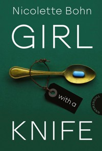 Girl with a knife - Nicolette Bohn - E-Book