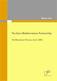 The Euro-Mediterranean Partnership - Markus Hahn - E-Book