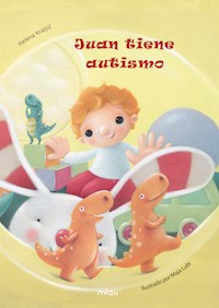 Juan tiene autismo - Helena Kraljič - E-Book