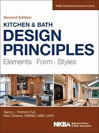 Kitchen and Bath Design Principles - Nancy Wolford - E-Book