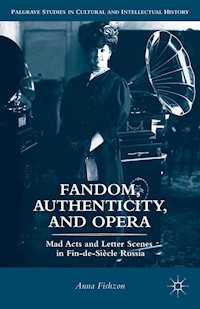 Fandom, Authenticity, and Opera - A. Fishzon - E-Book