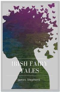 Irish Fairy Tales - James Stephens - E-Book