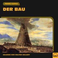 Der Bau - Franz  kafka - Hörbuch
