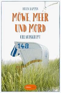 Möwe, Meer und Mord - Helen Kampen - E-Book