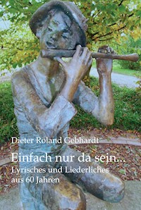 Einfach nur da sein... - Dieter Roland Gebhardt - E-Book