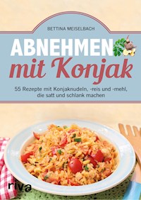 Abnehmen mit Konjak - Bettina Meiselbach - E-Book