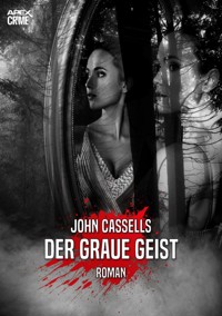DER GRAUE GEIST - John Cassells - E-Book