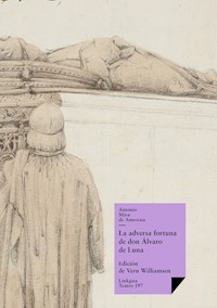 La adversa fortuna de don Álvaro de Luna - Antonio Mira de Amescua - E-Book