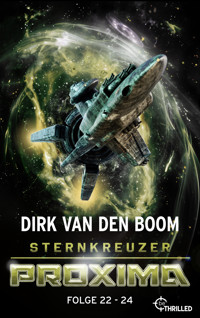 Sternkreuzer Proxima - Sammelband 8 - Dirk van den Boom - E-Book