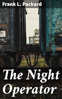 The Night Operator - Frank L. Packard - E-Book