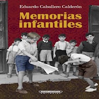 Memorias infantiles - Eduardo Caballero Calderón - E-Book
