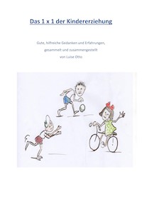 Das 1 x 1 der Kindererziehung - Luise Otto - E-Book