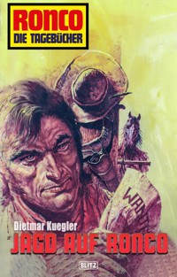 Ronco - Die Tagebücher 27: Jagd auf Ronco - Dietmar Kuegler - E-Book