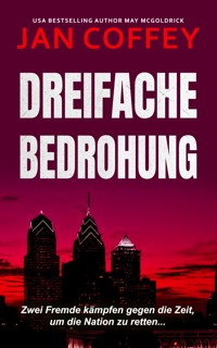 Dreifache Bedrohung - Jan Coffey - E-Book