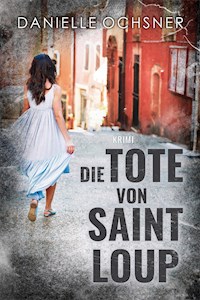 Die Tote von Saint Loup - Danielle Ochsner - E-Book