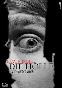 Die Hölle erwartet dich - Erwin Kohl - E-Book